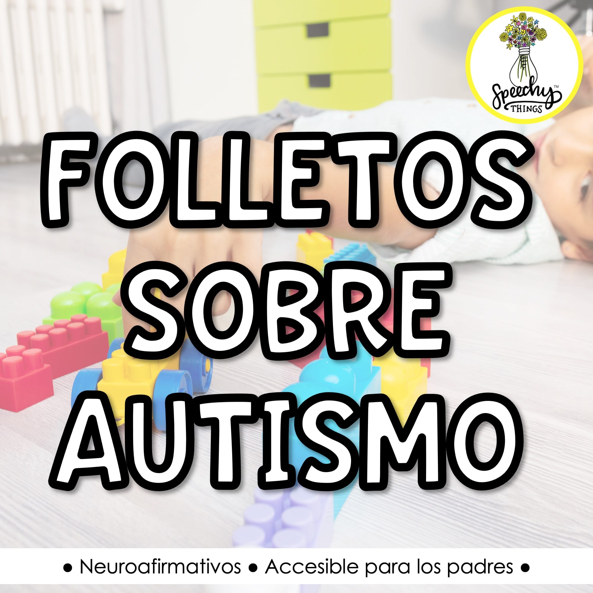 Folletos Sobre Autismo (Autism Handouts)